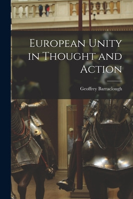 Libro European Unity In Thought And Action - Barraclough,...