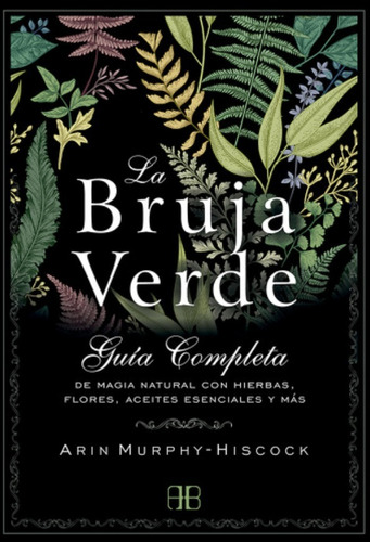 La Bruja Verde - Arin Murphy-hiscock 