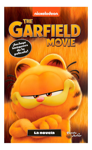 Garfield. La Película. La Novela, De Nickelodeon., Vol. 1. Editorial Planeta Infantil México, Tapa Pasta Blanda, Edición 1 En Español, 2024