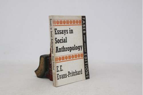 E.e. Evans Pritchard - Essays In Social Anthropology