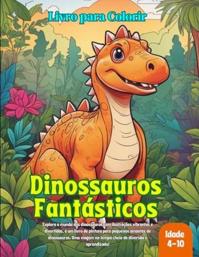 Livro De Colorir Dinossauros Fantásticos: Mundo Dos Dinoussa
