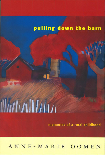 Pulling Down The Barn: Memories Of A Rural Childhood, De Oomen, Anne-marie. Editorial Wayne St Univ Pr, Tapa Blanda En Inglés