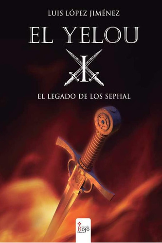 Libro El Yelou I El Legado Sephal (spanish Edition)