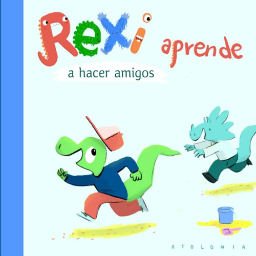 Libro: Rexi Aprende A Hacer Un Cuento De Dinosaurios, Que Tr