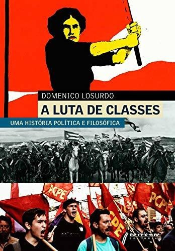 Libro A Luta De Classes Uma História Política E Filosófica D