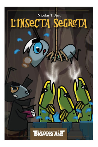 Libro: Thomas Ant E L Insecta Segreta (la Formicosa De La Ho