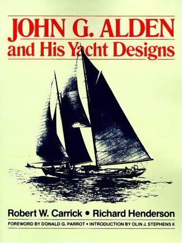 John G.alden And His Yacht Designs, De Robert Carrick. Editorial Mcgraw-hill Education - Europe, Tapa Blanda En Inglés