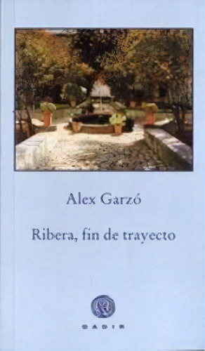 Ribera, Fin De Trayecto, De Garzó Moreno, Alex. Gadir Editorial, S.l., Tapa Blanda En Español