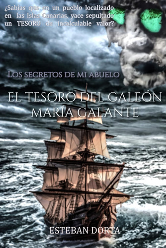 Libro: Los Secretos De Mi Abuelo: El Tesoro Del Galeón María