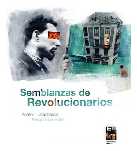 Semblanzas De Revolucionarios - Lunacharski - Ed. Marat