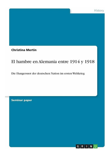 Libro El Hambre En Alemania Entre 1914 Y 1918: Die Hung Lhs6