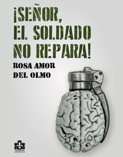 Ãâ¡seãâ±or, El Soldado No Repara!, De Amor Del Olmo, Rosa. Editorial Ediciones Torre De Lis, Tapa Blanda En Español