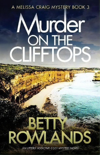 Murder On The Clifftops, De Betty Rowlands. Editorial Bookouture, Tapa Blanda En Inglés