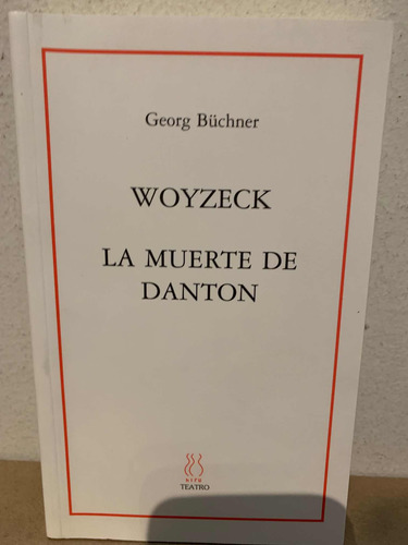 Woyzeck; La Muerte De Danton Georg Büchner
