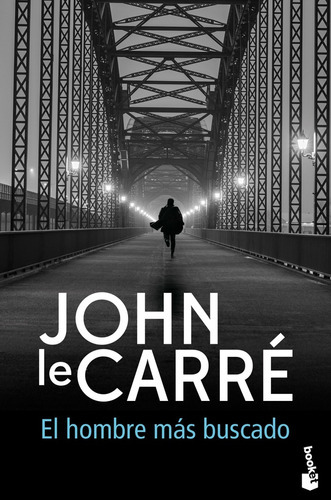 Hombre Más Buscado, El, de Le Carré, John. Editorial Booket, tapa blanda, edición 1 en español