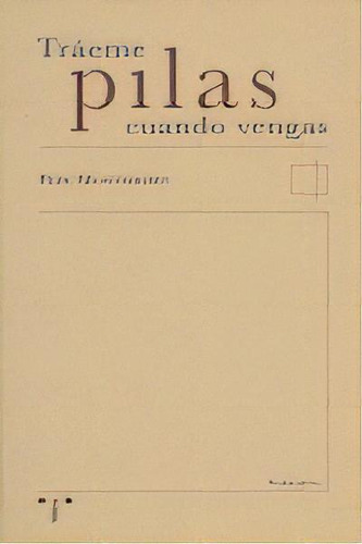 Trãâ¡eme Pilas Cuando Vengas, De Monteserín, Pepe. Editorial Ediciones Trea, S.l., Tapa Blanda En Español