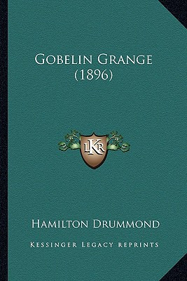 Libro Gobelin Grange (1896) - Drummond, Hamilton