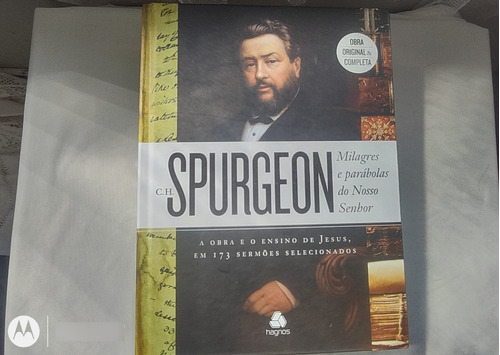 Charles Spurgeon: Milagres E Parábolas Do Nosso Senhor. A Obra E O Ensino De Jesus, Em 173 Sermões Selecionados