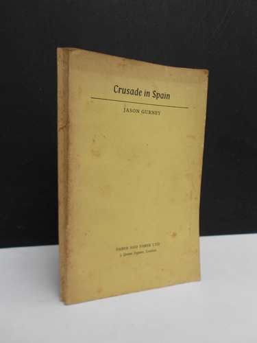 Crusade In Spain - Jason Gurney - Robert Capa