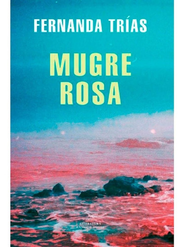 Mugre Rosa - Trias Patrón, María Fernanda