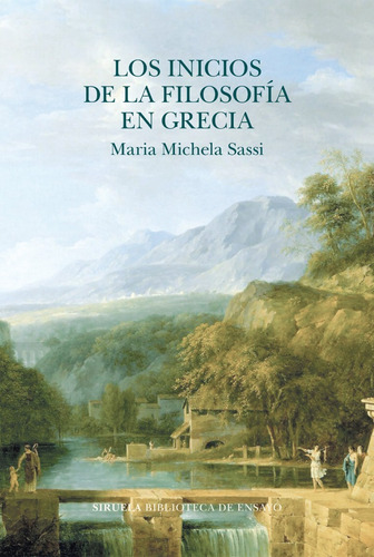 Los Inicios De La Filosofía En Grecia - María Michela Sassi