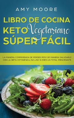 Libro Libro De Cocina Keto Vegetariano Super Facil : La M...