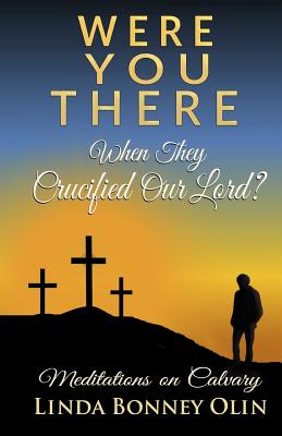 Libro Were You There When They Crucified Our Lord?: Medit...