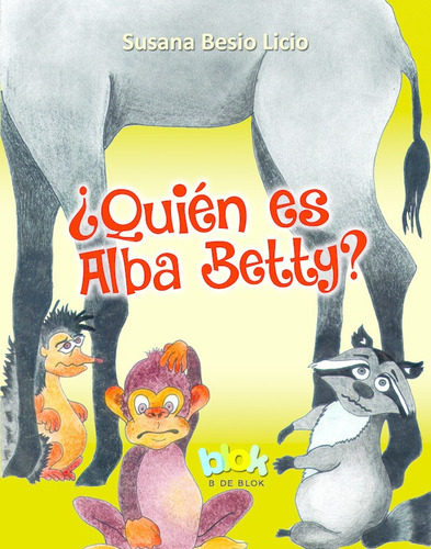 Libro - Quien Es Alba Betty?