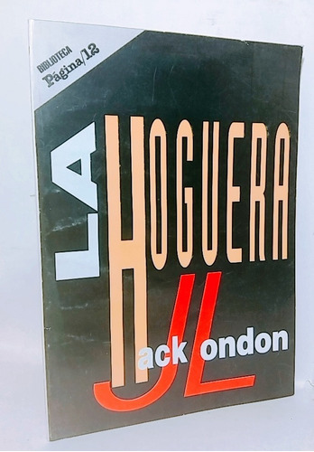 Jack London La Hoguera Otras Narraciones Y La Huelga General