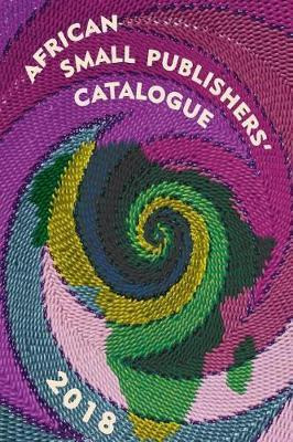 Libro African Small Publishers' Catalogue 2018 - Colleen ...
