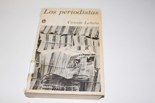 Los Periodistas (nueva Narrativa Hispanica) (spanish Edition