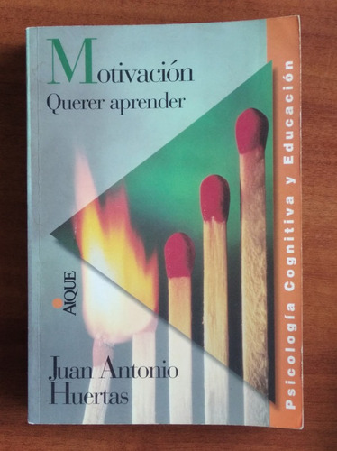 Motivación Querer Aprender / Juan Antonio Huertas