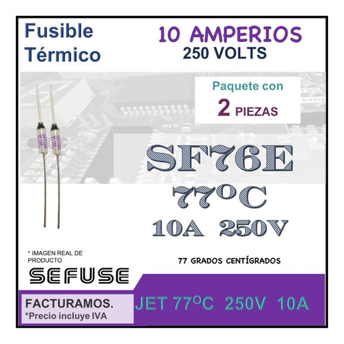 2pz Fusible Térmico Sf76e | Sefuse 77ºc 10a 250v