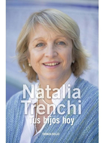 Tus Hijos Hoy - Natalia Trenchi