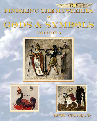 Finishing The Mysteries Of Gods And Symbols: Volume 0, De Seven Star Hand. Editorial Createspace, Tapa Blanda En Inglés