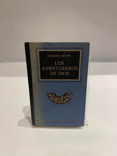 Los Aventureros De Dios. Daniel Rops