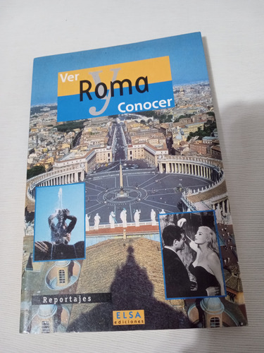 Ver Y Conocer Roma Guia Turistica Elsa Ediciones Reportajes 