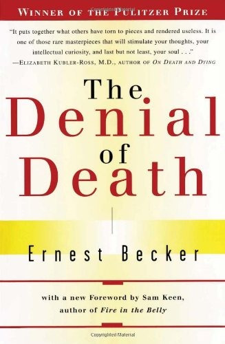 The Denial Of Death - Becker
