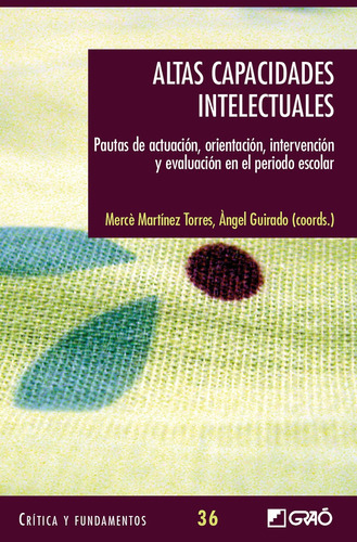 Altas Capacidades Intelectuales, De Antonio Prieto Unsión Y Otros. Editorial Graó, Tapa Blanda En Español, 2012