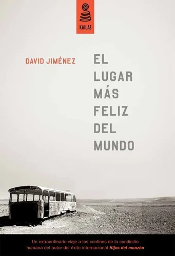 Ellugarmásfelizdelmundo, De Jiménezgarcía,david. Editorial Kailas, Tapa Tapablandaobolsillo En Español, 2013