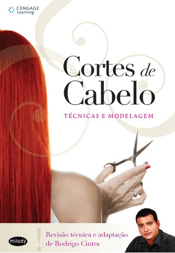 Cortes de cabelo: Técnica e modelagem, de Milady®. Editora Cengage Learning Edições Ltda., capa mole em português, 2009