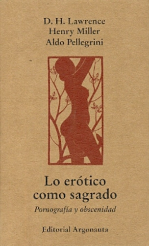 Erotico Como Sagrado, Lo - D.h./ Miller  Henry/ Pellegrini  