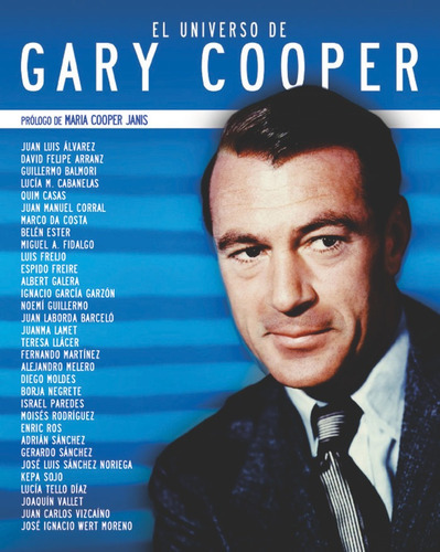 EL UNIVERSO DE GARY COOPER, de COOPER JANIS, MARIA. Editorial NOTORIOUS EDICIONES, tapa dura en español