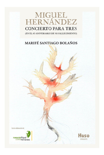 Libro Miguel Hernandez. Concierto Para Tres - Santiago Bo...