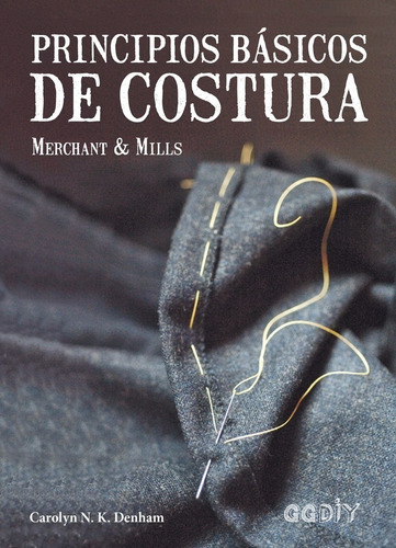 Principios Básicos De Costura: Merchant & Mills