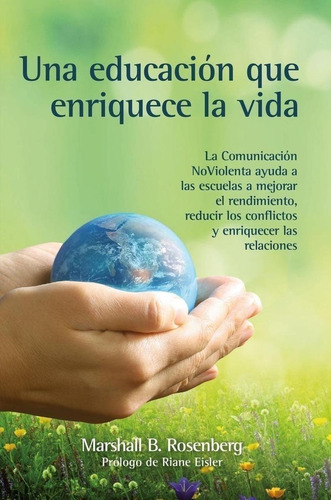 Libro: Una Educación Que Enriquece La Vida. Rosenberg, Marsh