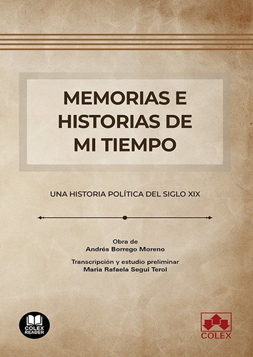 Libro Memorias E Historias De Mi Tiempo. - Borrego Moreno...