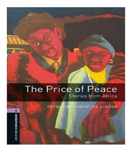 The Price Of Peace Stories From Africa Level 4 03 Edição Marca Oxford The Price Of Peace Stories From Africa Level 4 03 Ed, De J., Edição 1 Em Inglês, 2008
