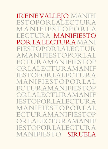 Libro Manifiesto Por La Lectura - Irene Vallejo - Siruela