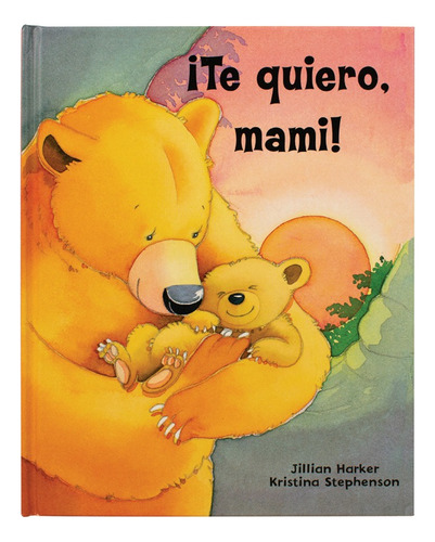 ¡te Quiero, Mami! Cuento Infantil Para Dormir.